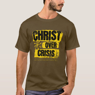 Christ über Krise T-Shirt