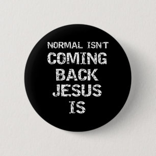 Christ Zweite Ankunft Zitat Normal Kommt Nicht Zur Button