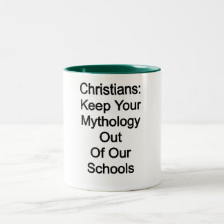 Christen: Behalt deine Mythologie Unsere Schulen Zweifarbige Tasse