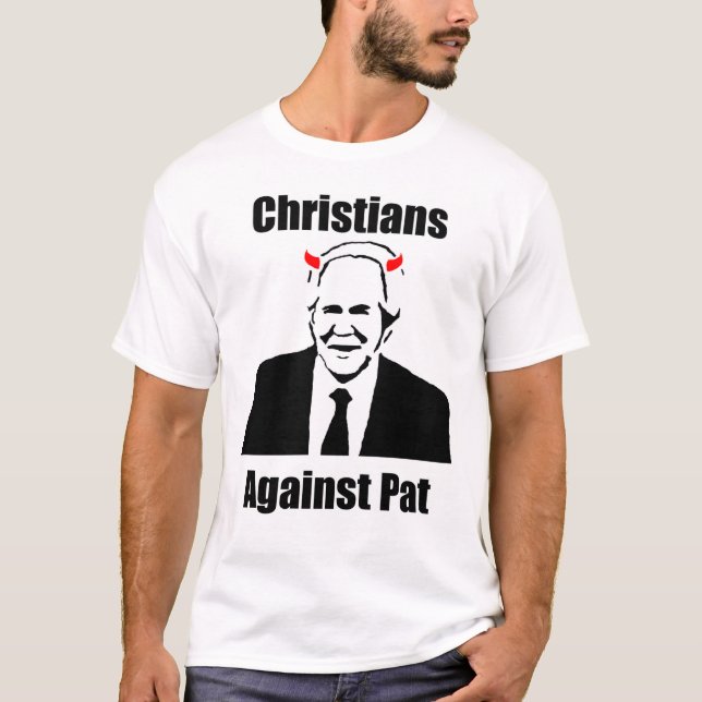 Christen gegen Pat Robertson T-Shirt (Vorderseite)