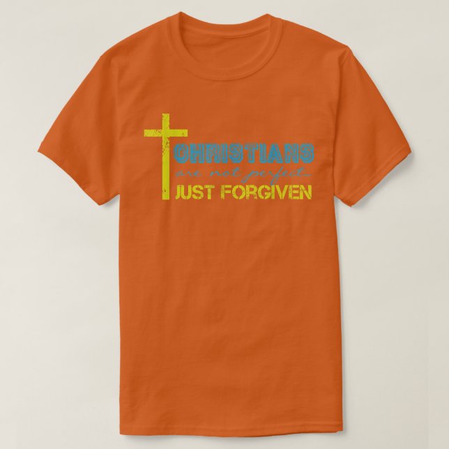 Christen sind nicht perfektNur vergeben T-Shirt (Design vorne)