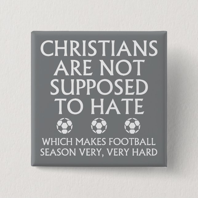 Christen sollen Fußball nicht hassen Button (Vorderseite)