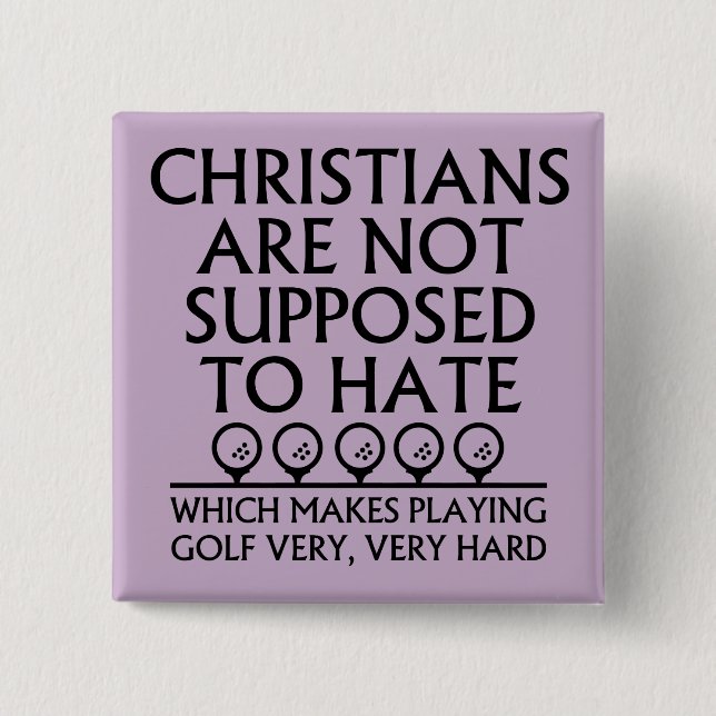 Christen sollen Golf nicht hassen Button (Vorderseite)