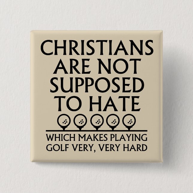 Christen sollen Golf nicht hassen Button (Vorderseite)