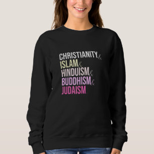 Christentum Islam Hinduismus Buddhismus Judentum Sweatshirt