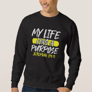 Christentum Mein Leben Hat Einen Zweck Jeremia 291 Sweatshirt