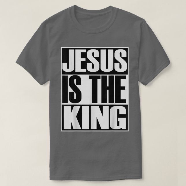 Christerest Jesus Is The King Christian Evangelism T-Shirt (Design vorne)