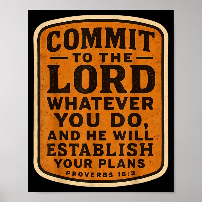 Christian Bible Commit To The Lord Whatever You Do Poster (Vorne)