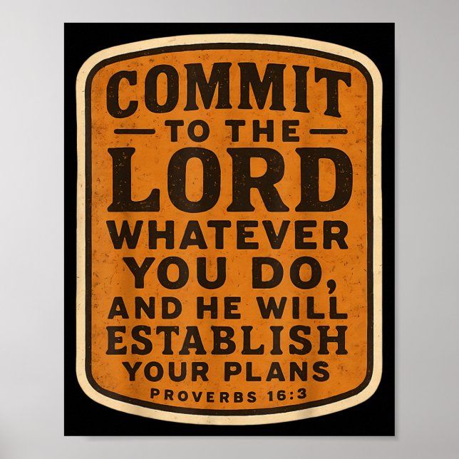 Christian Bible Commit To The Lord Whatever You Do Poster (Vorne)