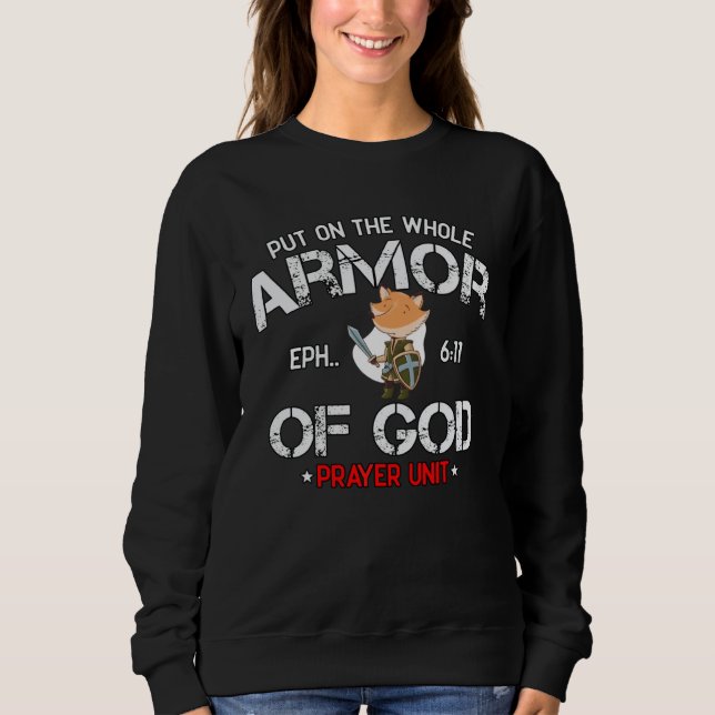 Christian Bible Quote Armor of God Ephesians 611 E Sweatshirt (Vorderseite)