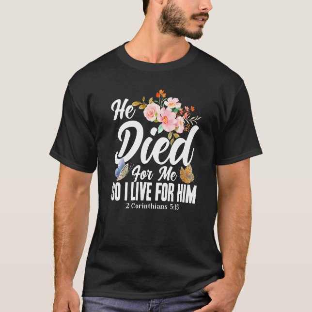 Christian Bible Verse 2 Corinthians 515 Flower But T-Shirt (Vorderseite)