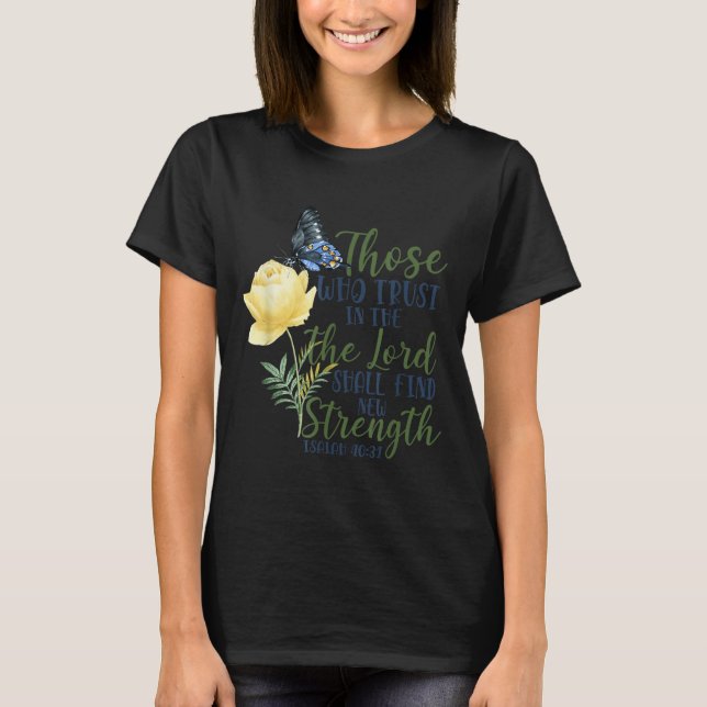 Christian Bible Verse Butterfly Rose Flower Isaiah T-Shirt (Vorderseite)