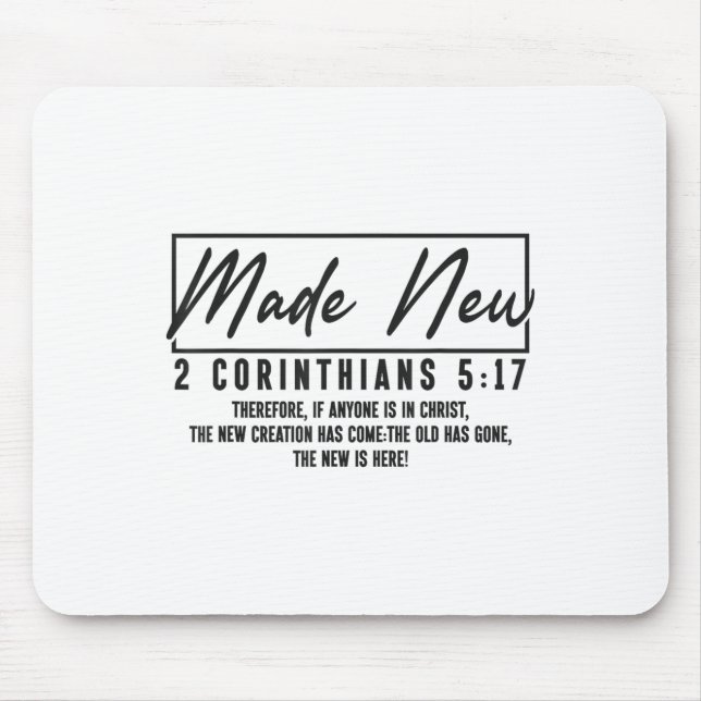 Christian Bible Verse Faith God Made New 2 Corinth Mousepad (Vorne)