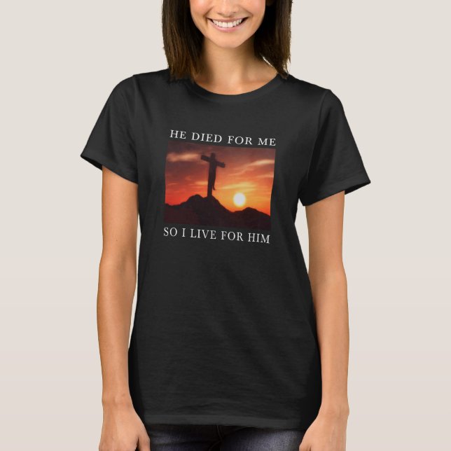 Christian Bible Verse Jesus Died For Me Religious  T-Shirt (Vorderseite)