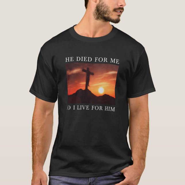 Christian Bible Verse Jesus Died For Me Religious  T-Shirt (Vorderseite)
