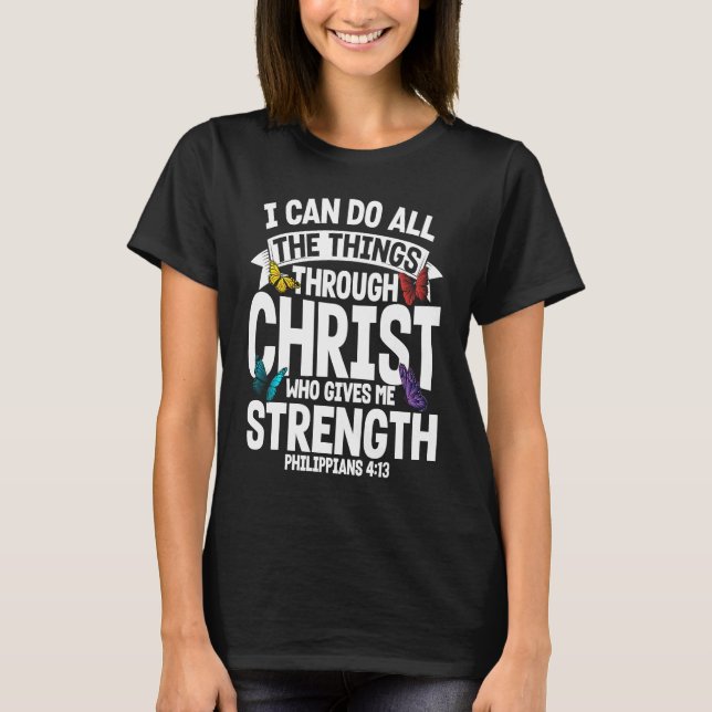 Christian Bible Verse Philippians 413 Flower Butte T-Shirt (Vorderseite)