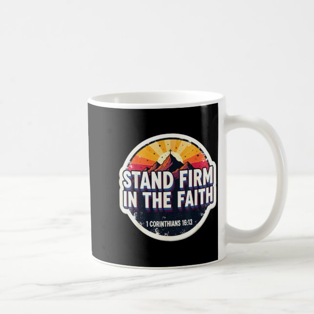 Christian Bible Verse Quote Stand Firm In The Fait Kaffeetasse (Rechts)