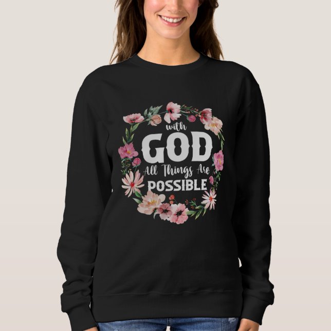Christian Bible Verse With God All Things Are Poss Sweatshirt (Vorderseite)