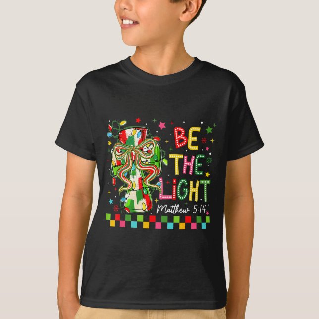 Christian Christmas Be The Light Coquette Bow Cros T-Shirt (Vorderseite)