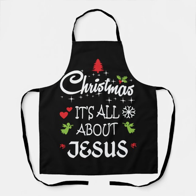 Christian Christmas - It's All About Jesus T-Shirt Schürze (Vorderseite)