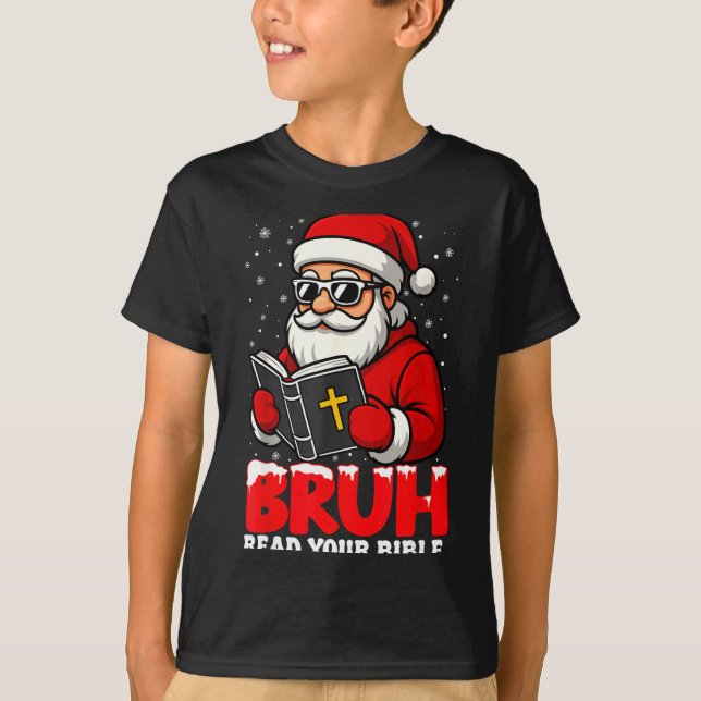 Christian Christmas Santa Bruh Read Your Bible Rel T-Shirt (Vorderseite)