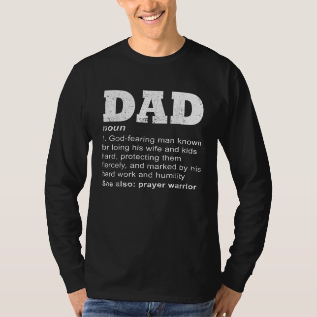Christian Dad Definition Father Day Prayer Warrior T-Shirt (Vorderseite)