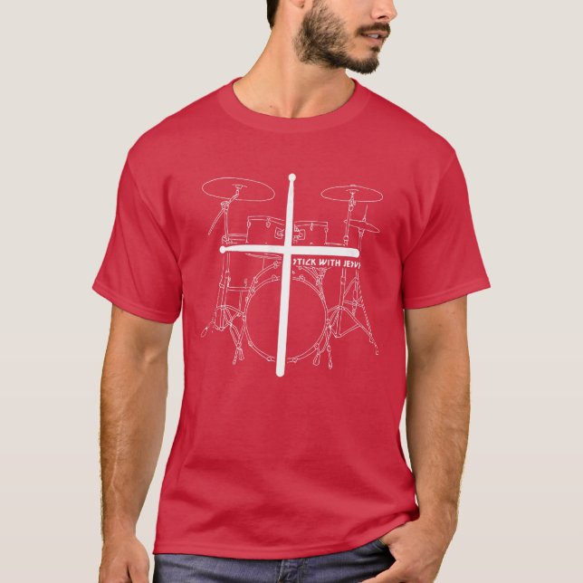 Christian Drummer Stick With Jesus Christ Drum Sti T-Shirt (Vorderseite)