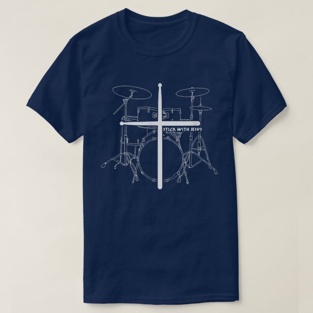 Christian Drummer Stick With Jesus Christus Drum S T-Shirt (Design vorne)