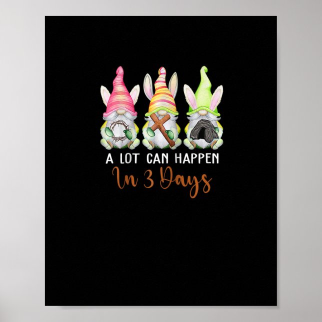 Christian Easter Day A Lot Can Happen In 3 Days Gn Poster (Vorne)