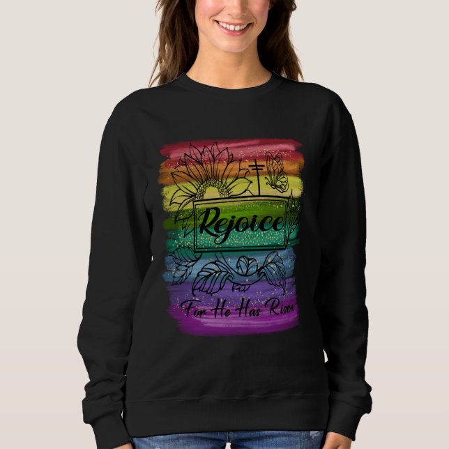 Christian Easter Jesus Rejoice Fun He Is Risen Ins Sweatshirt (Vorderseite)