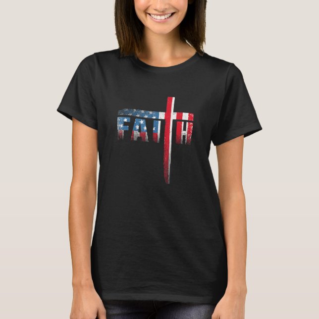 Christian Faith & Cross  American Flag Usa 4th Of  T-Shirt (Vorderseite)