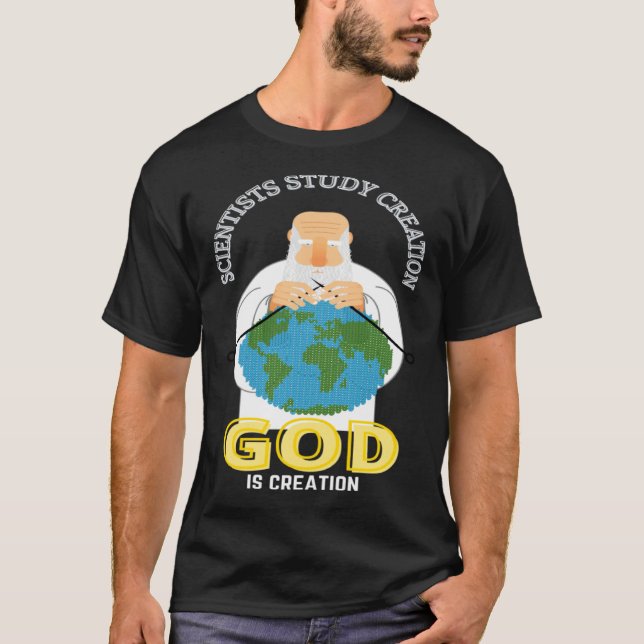 Christian Faith GOD Is Creation GOD Sewing Earth F T-Shirt (Vorderseite)