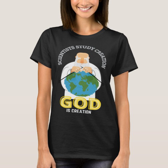 Christian Faith GOD Is Creation GOD Sewing Earth F T-Shirt (Vorderseite)