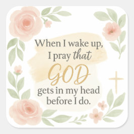 Christian Faith Quote Sticker – “When I Wake Up, I
