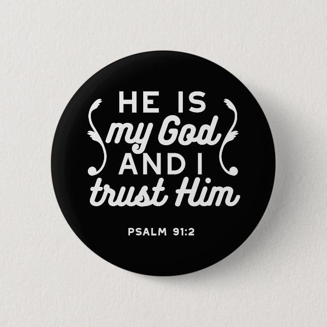 Christian Faith Quote – Trust in God Psalm 91:2 Button (Vorderseite)
