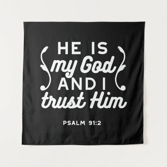 Christian Faith Quote – Trust in God Psalm 91:2 Wandteppich (Vorderseite)