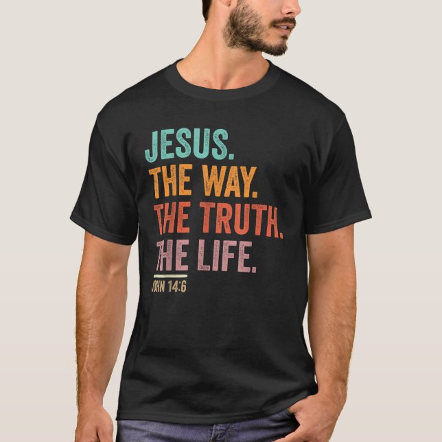 Christian Faith Women Men Kids Jesus The Way Truth T-Shirt (Vorderseite)