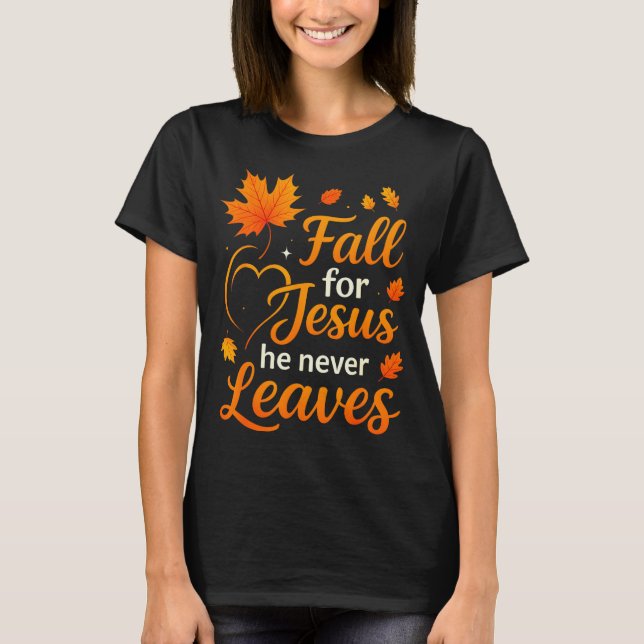 Christian Fall For Jesus He Never Leaves Faith Cro T-Shirt (Vorderseite)