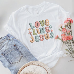 Christian Gift, Christian Shirt, Love Like Jesus T-Shirt