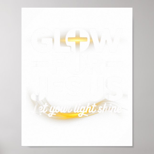 Christian Glow For Jesus Let Your Light Shine Fait Poster (Vorne)