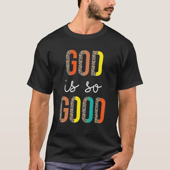 Christian God Is So Good T-Shirt (Vorderseite)