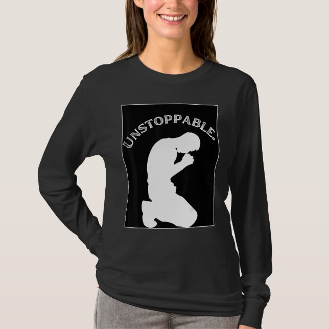Christian Graphic Prayer Motivation Unstoppable T-Shirt (Vorderseite)