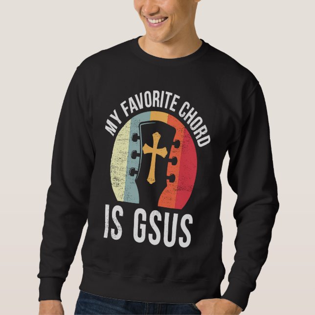 Christian Guitar Player Jesus My Favorite Chord Gu Sweatshirt (Vorderseite)