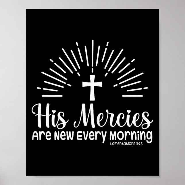 Christian His Mercies Are New Every Morning Religi Poster (Vorne)