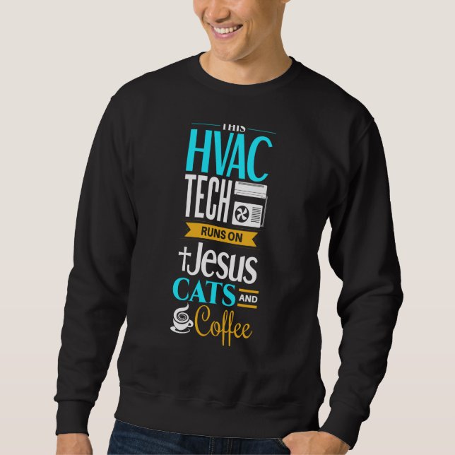 Christian HVAC  Jesus Cat Coffee HVAC Tech Sweatshirt (Vorderseite)