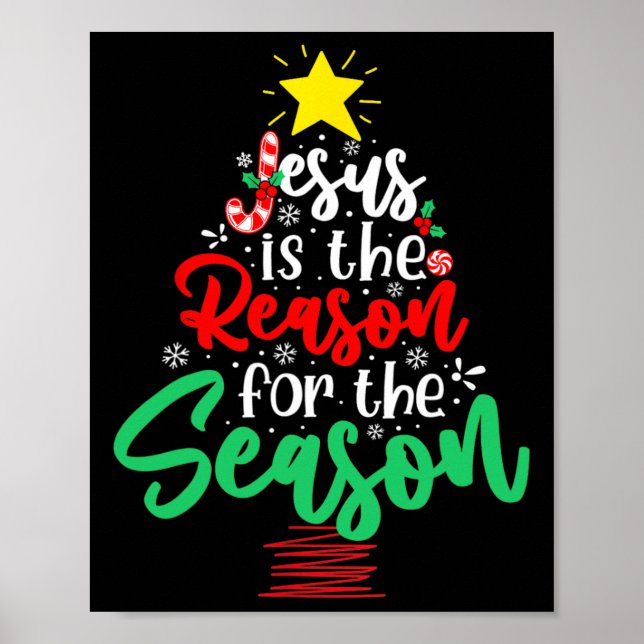 Christian Jesus Is The Reason Christmas Xmas Tree  Poster (Vorne)