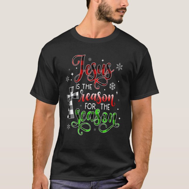 Christian Jesus Is The Reason For The Season Chris T-Shirt (Vorderseite)