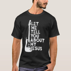 Christian Lass mich dir von meinem Jesus erzählen T-Shirt