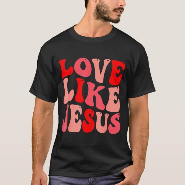 Christian Love Like Jesus Valentine Small  T-Shirt (Vorderseite)