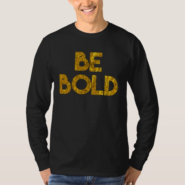 Christian Message Be Bold Inspire Encourage People T-Shirt (Vorderseite)